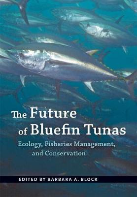 Future of Bluefin Tunas - Barbara A Block