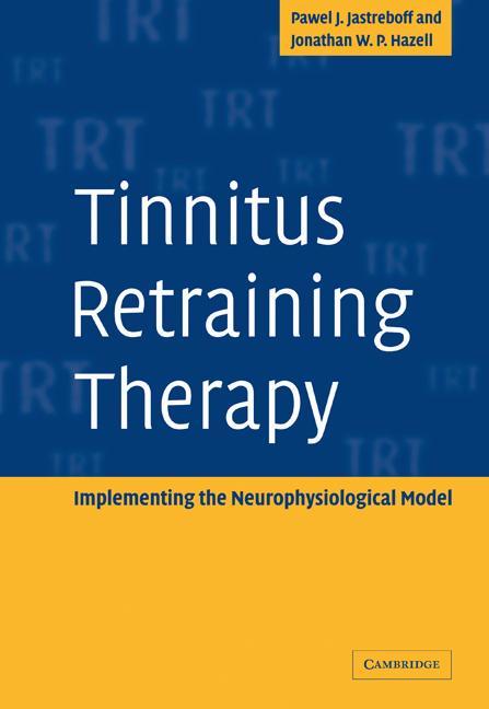 Tinnitus Retraining Therapy - Pawel J. Jastreboff