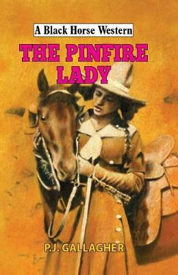 Pinfire Lady - P J Gallagher