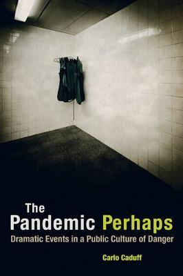 Pandemic Perhaps - Carlo Caduff