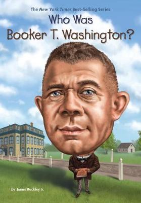 Who Was Booker T. Washington? - James Buckley Jr