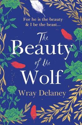 Beauty of the Wolf - Wray Delaney