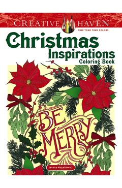 Creative Haven Christmas Inspirations Coloring Book - Jessica Mazurkiewicz