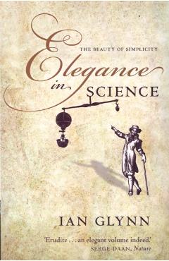 Poza produsului Elegance in Science - Ian Glynn