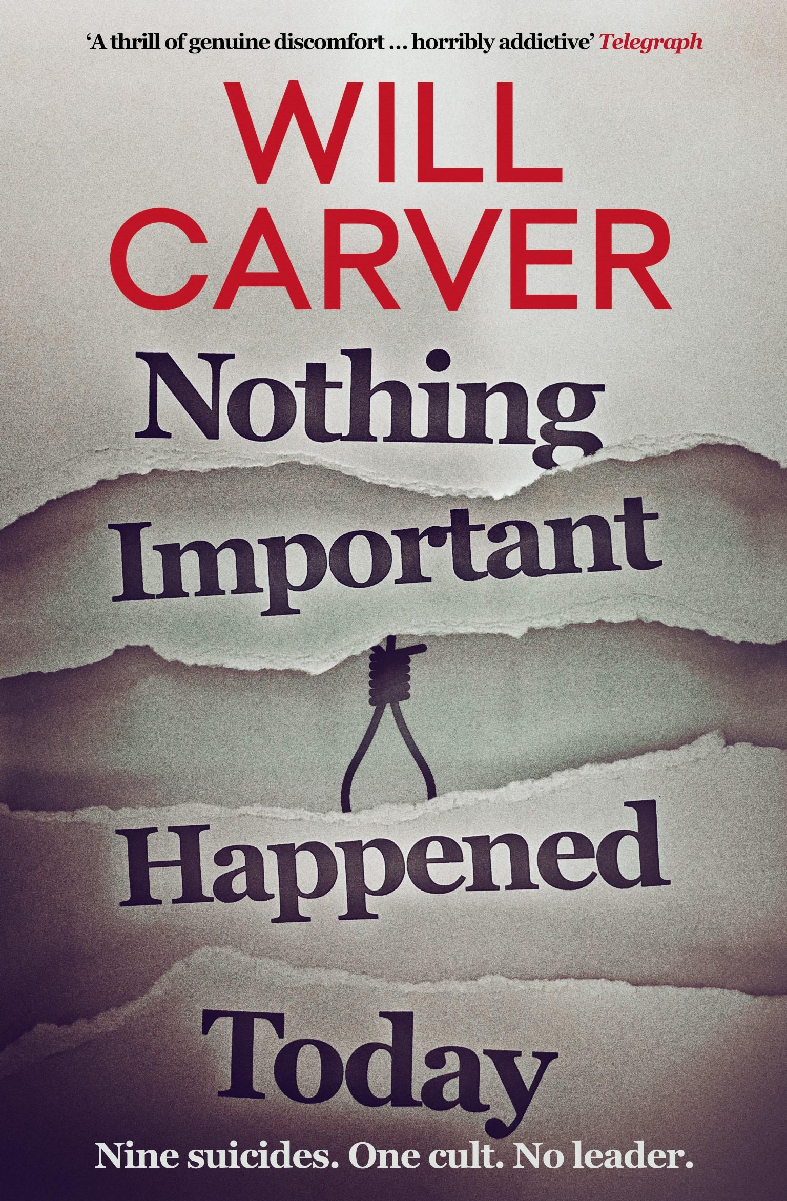 Nothing Important Happened Today - Will Carver