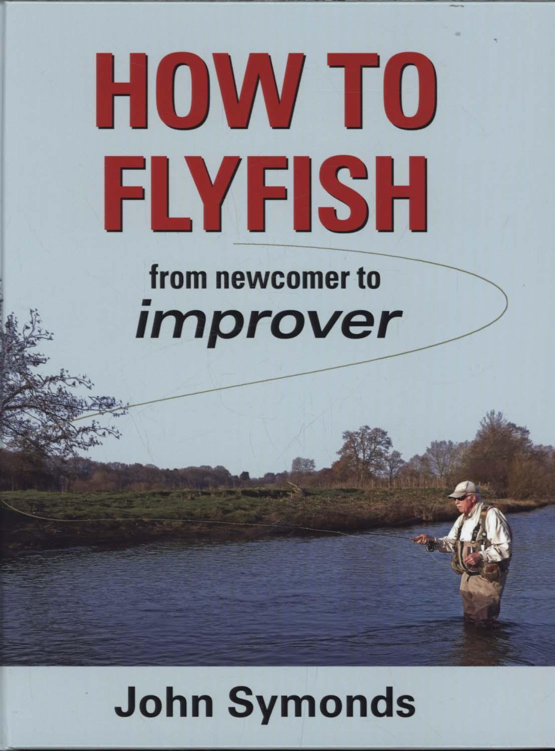 How to Flyfish - John Symonds