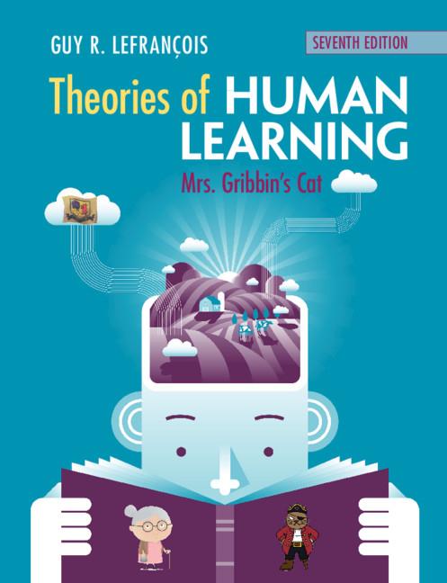 Theories of Human Learning - Guy R Lefran�ois
