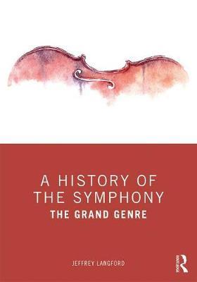 History of the Symphony - Jeffrey Langford
