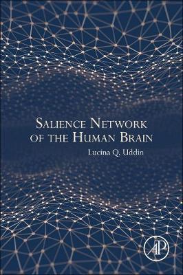 Salience Network of the Human Brain - Lucina Uddin
