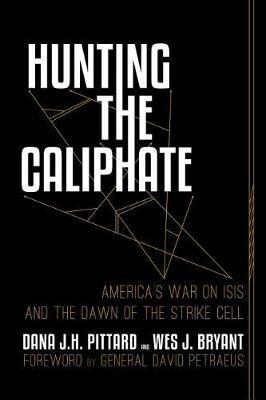 Hunting the Caliphate - Dana J H Pittard
