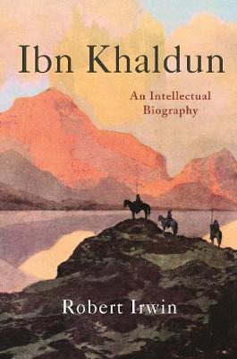 Ibn Khaldun - Robert Irwin