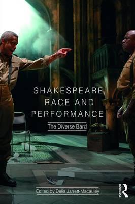 Shakespeare, Race and Performance - Delia Jarrett-Macauley