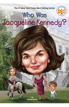 Who Was Jacqueline Kennedy? - Bonnie Bader