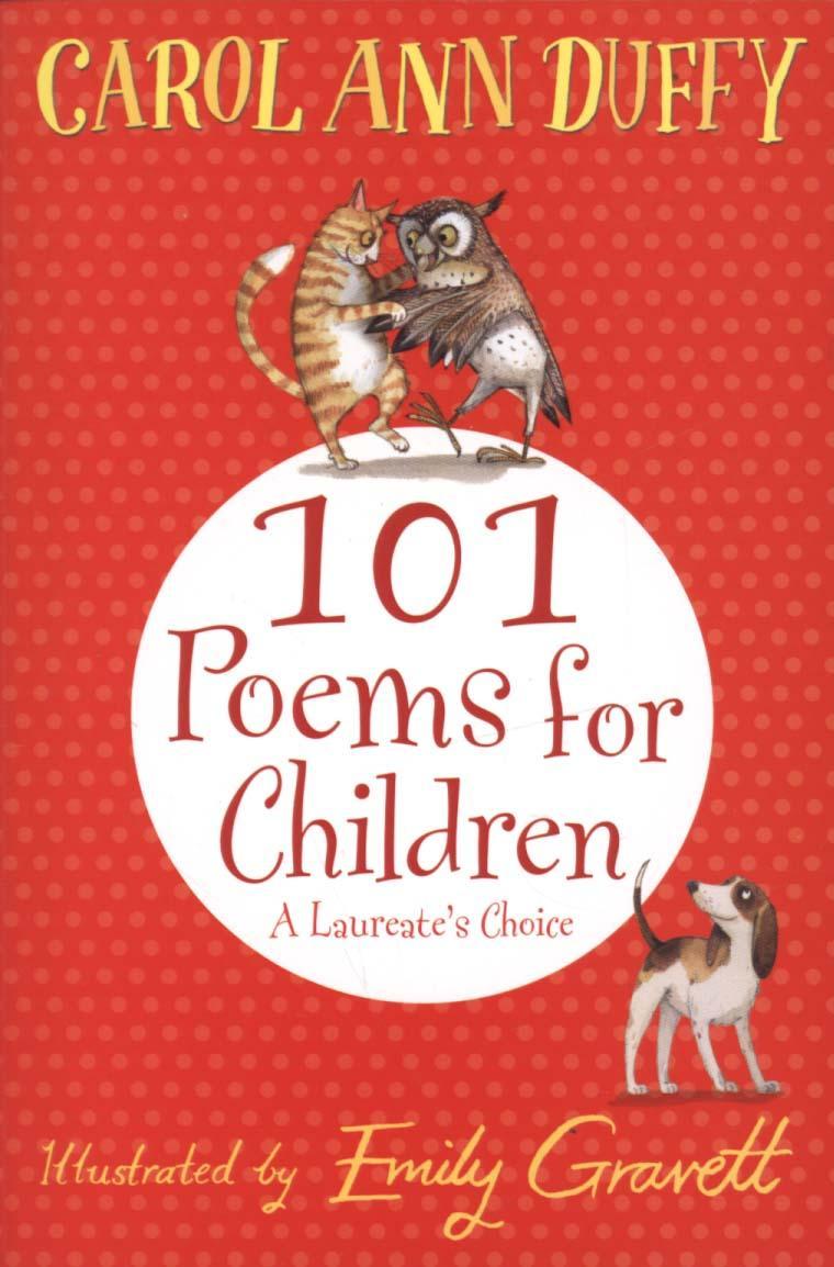 Laureate's Choice: 101 Poems for Children Chosen by Carol An