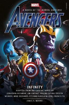 Avengers: Infinity Prose Novel - James A Moore