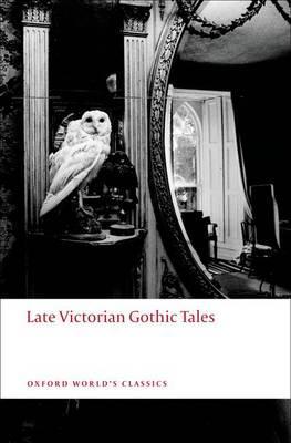 Late Victorian Gothic Tales - Matthew Arnold