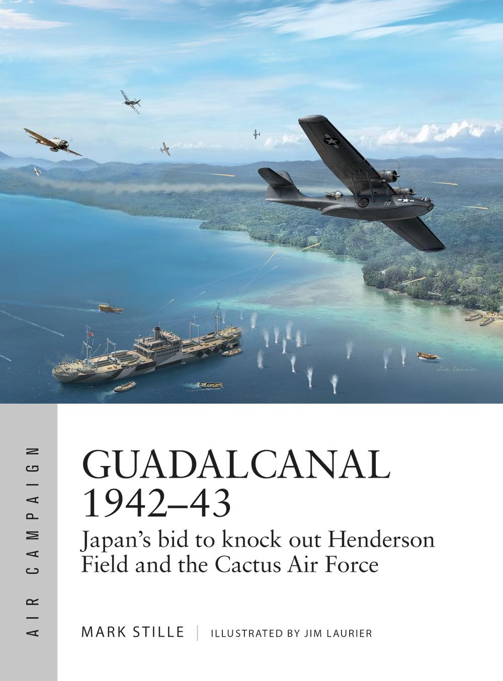 Guadalcanal 1942-43 - Mark Stille