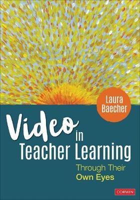 Video in Teacher Learning - Laura Baecher