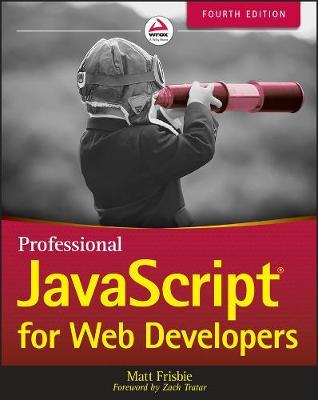 Professional JavaScript for Web Developers - Matt Frisbie
