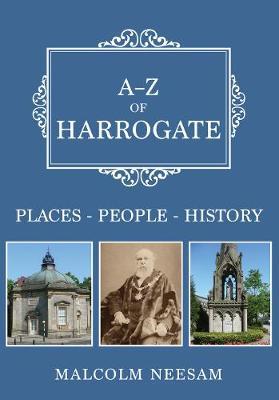 A-Z of Harrogate - Malcolm Neesam
