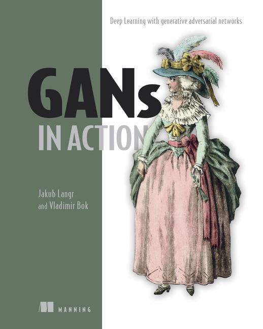 GANs in Action - Jakub Langr