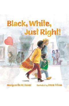 Poza produsului Black, White, Just Right! - Marguerite W Davol