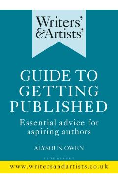 Writers' & Artists' Guide to Getting Published - Alysoun Owen
