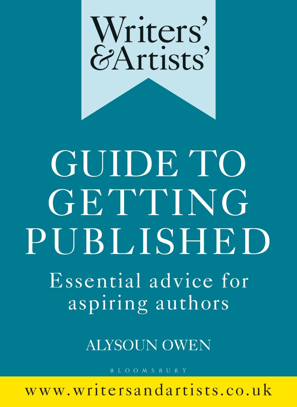 Writers' & Artists' Guide to Getting Published - Alysoun Owen