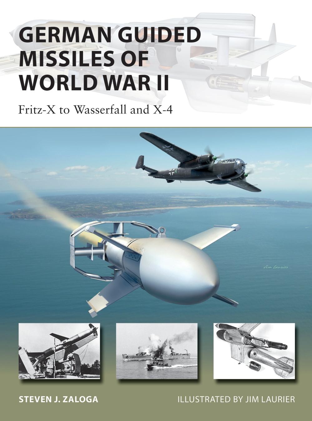 German Guided Missiles of World War II - Steven J. Zaloga