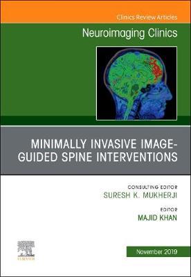 Spine Intervention, An Issue of Neuroimaging Clinics of Nort - Majid Khan