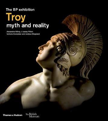 Troy: myth and reality - Lesley Fitton