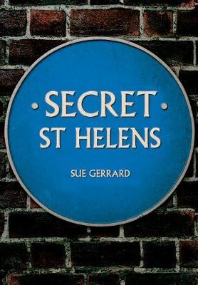 Secret St Helens - Sue Gerrard