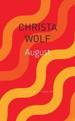 August - Christa Wolf