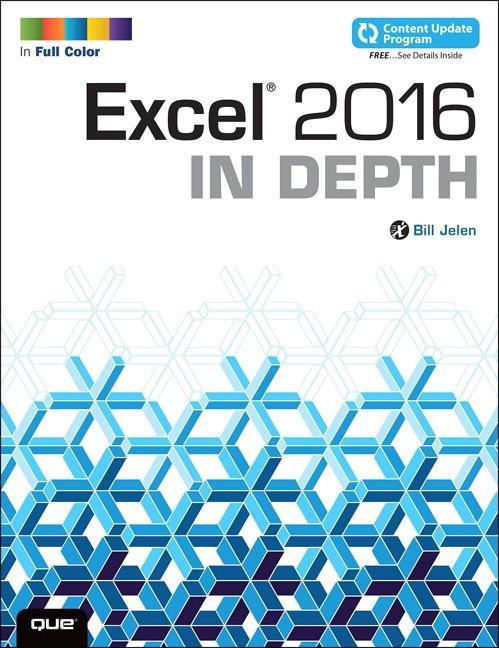 Excel 2016 In Depth (includes Content Update Program) - Bill Jelen