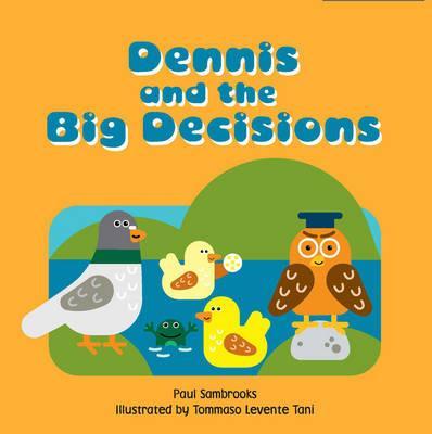 Dennis and the Big Decisions -  
