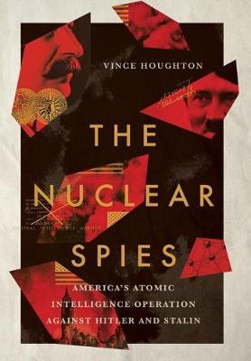 Nuclear Spies - Vince Houghton