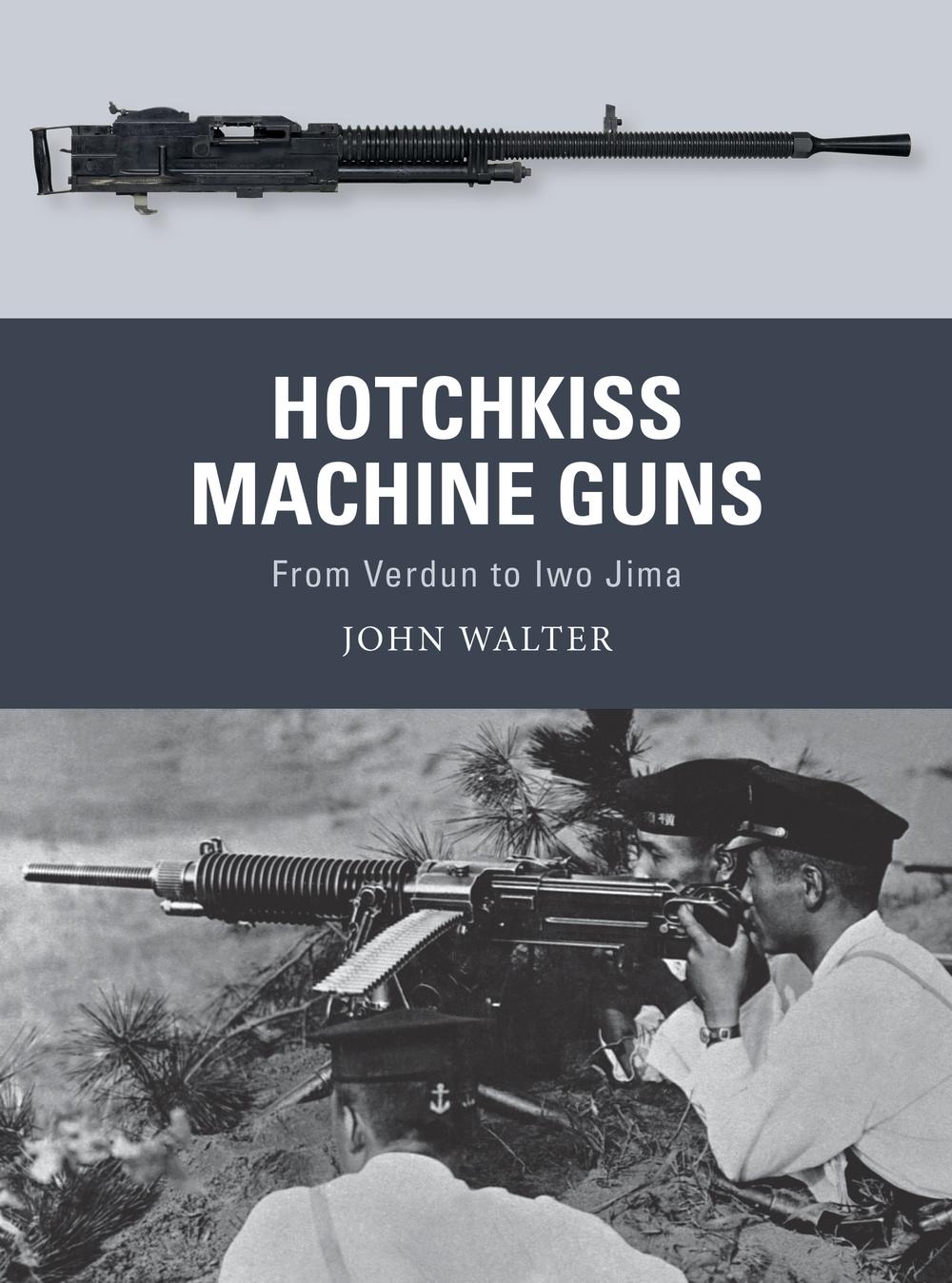 Hotchkiss Machine Guns - John Walter