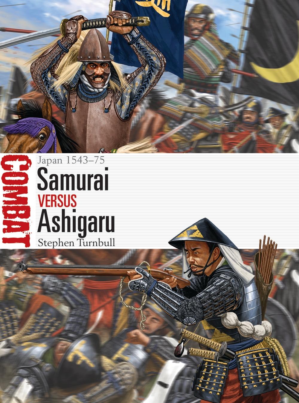 Samurai vs Ashigaru - Stephen Turnbull