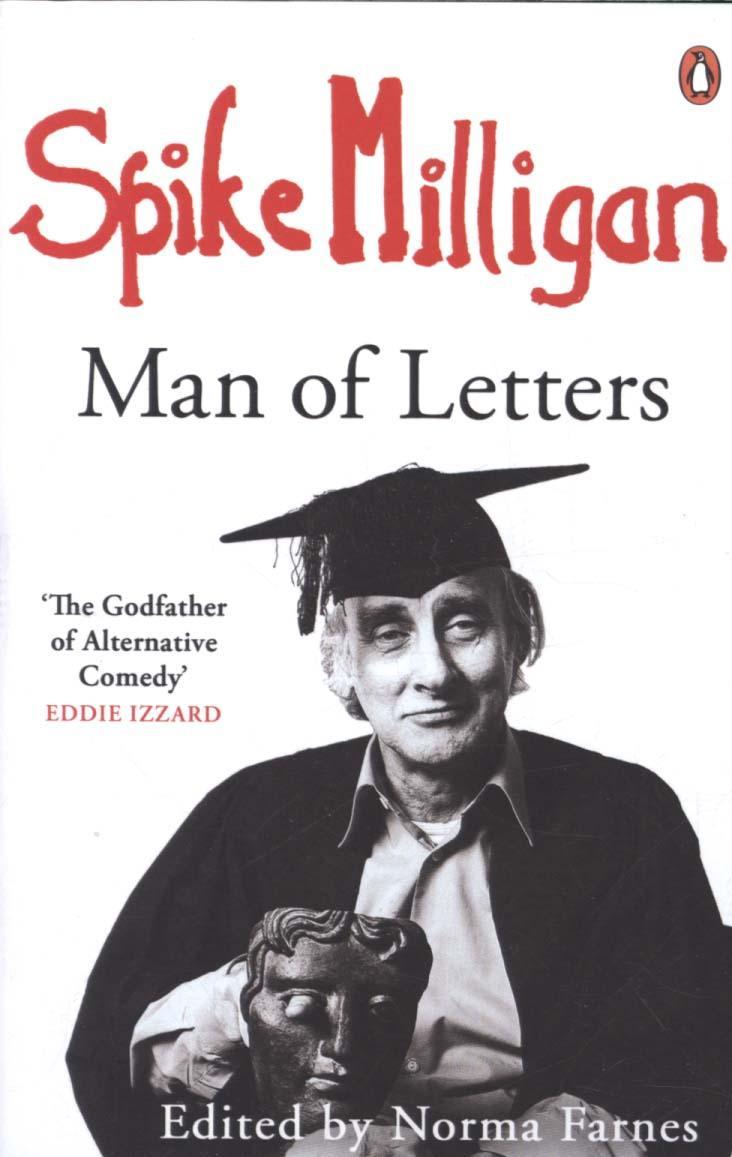 Spike Milligan: Man of Letters - Spike Milligan
