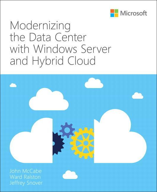 Modernizing the Data Center with Windows Server and Hybrid C - John McCabe