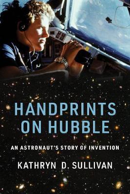 Handprints on Hubble - Kathryn D. Sullivan