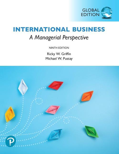 International Business: A Managerial Perspective, Global Edi - Ricky W Griffin
