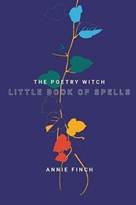 Poetry Witch Little Book of Spells - Annie Finch