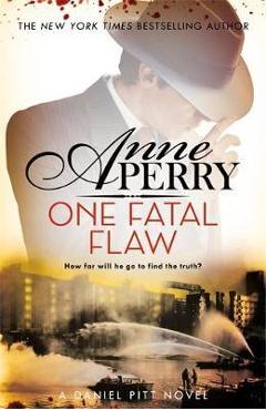 Coperta cărții 'One Fatal Flaw (Daniel Pitt Mystery 3) - Anne Perry'