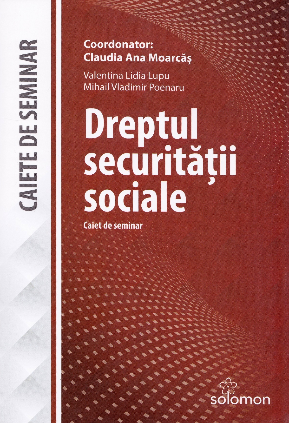 Dreptul securitatii sociale - Claudia Ana Moarcas