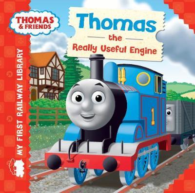 My First Railway Library: Thomas the Really Useful Engine