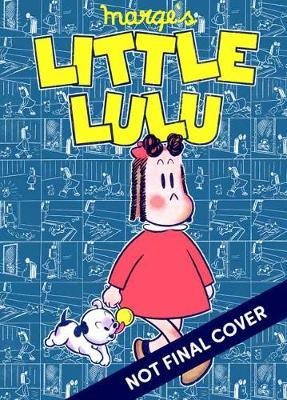 Little Lulu: Working Girl - John Stanley
