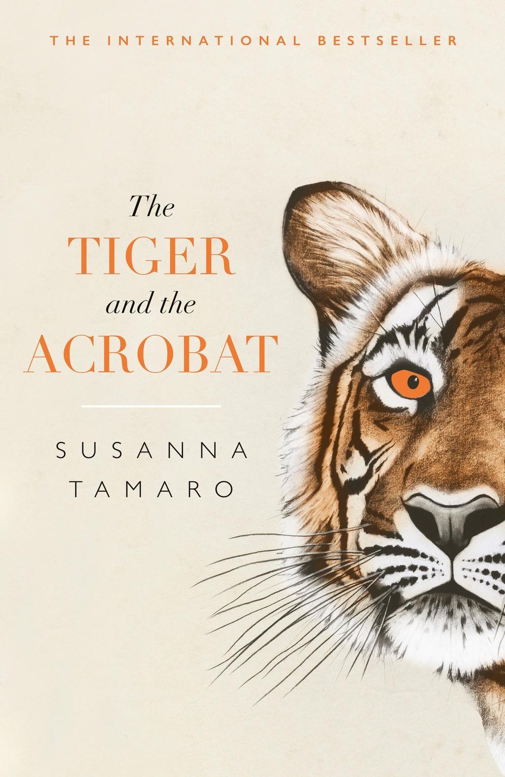 Tiger and the Acrobat - Susanna Tamaro