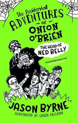 Accidental Adventures of Onion O'Brien - Jason Byrne