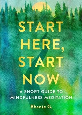Start Here, Start Now - Bhante Gunaratana